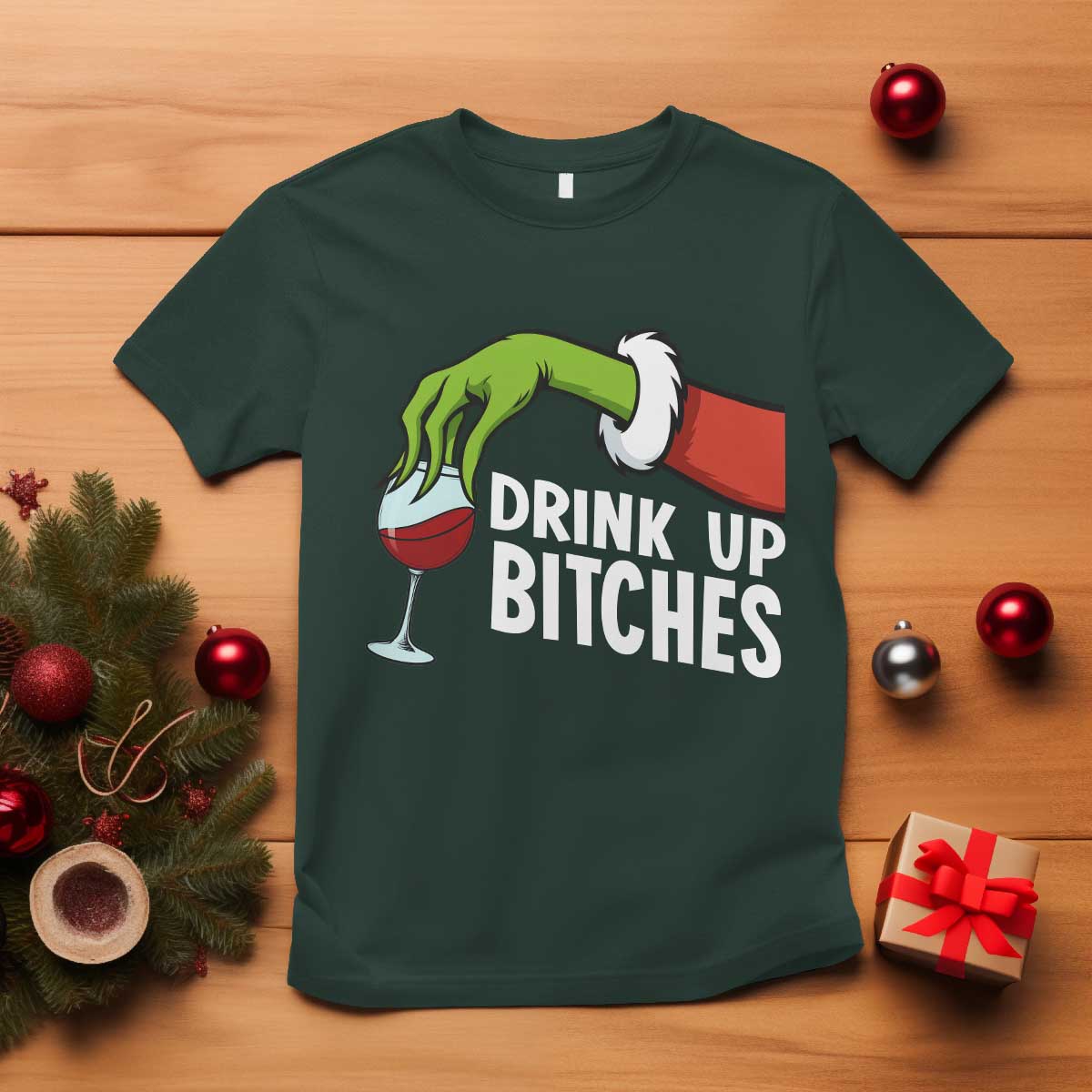 Funny Christmas Wine T Shirt Drink Up Bitches - Wonder Print Shop