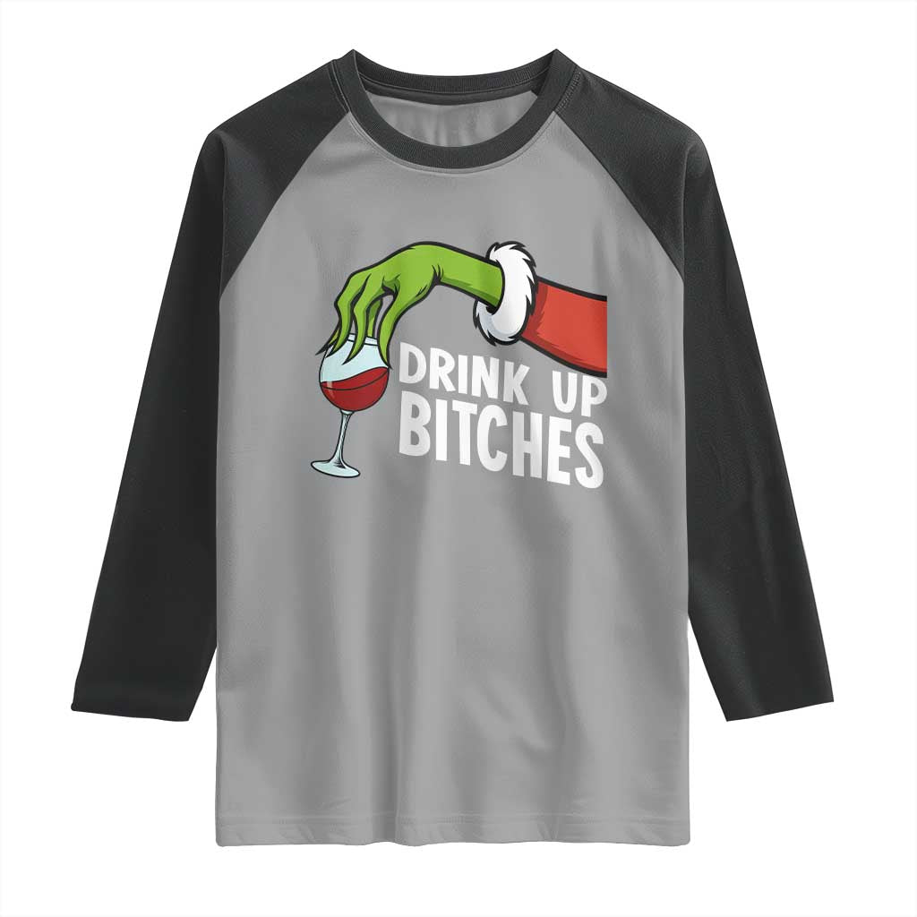 Funny Christmas Wine Raglan Shirt Drink Up Bitches - Wonder Print Shop