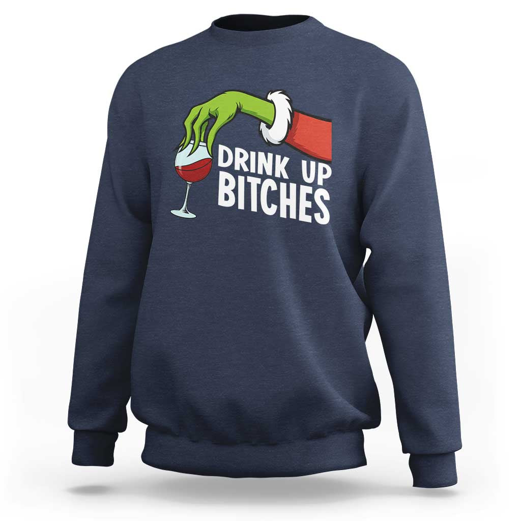 Funny Christmas Wine Sweatshirt Drink Up Bitches - Wonder Print Shop