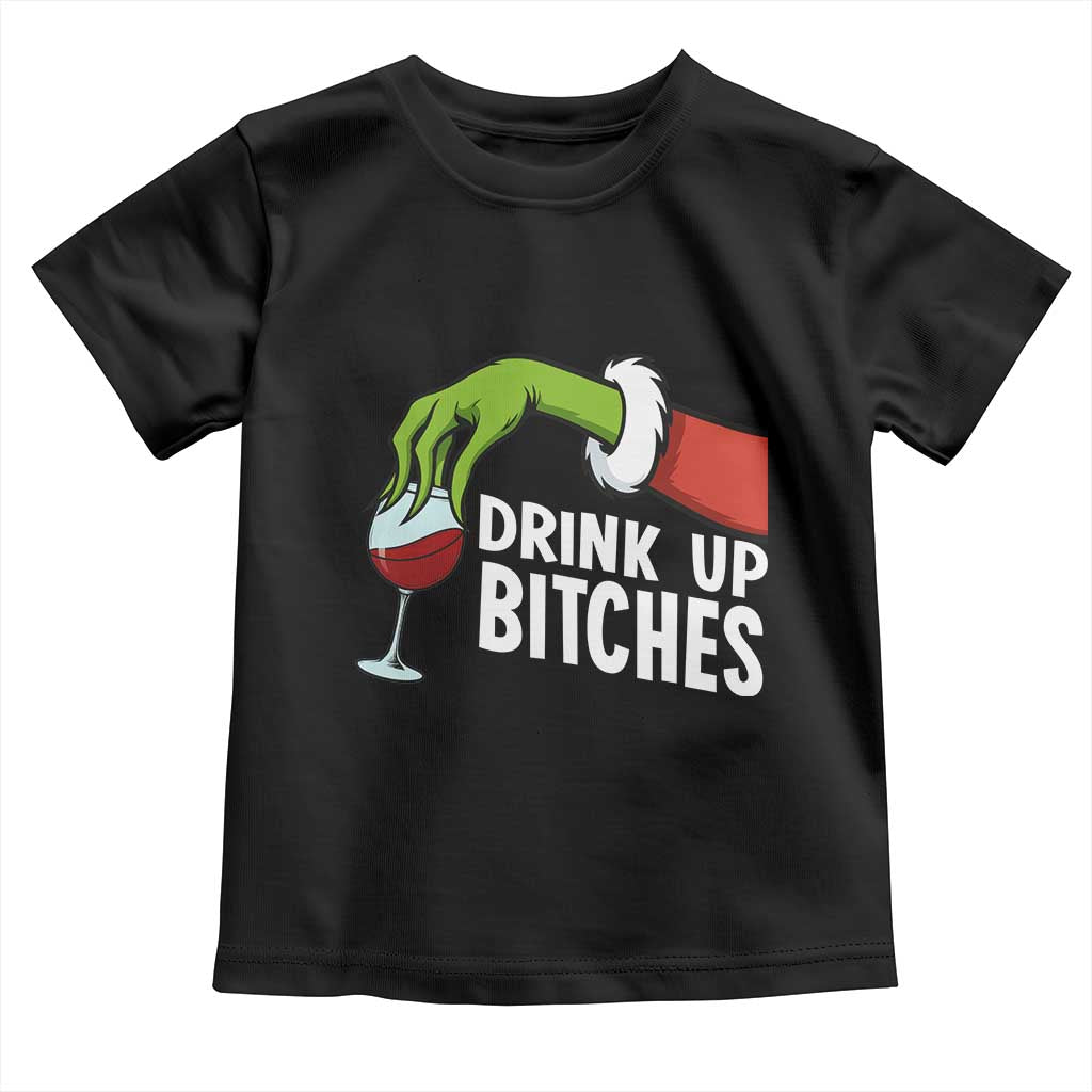Funny Christmas Wine Toddler T Shirt Drink Up Bitches - Wonder Print Shop