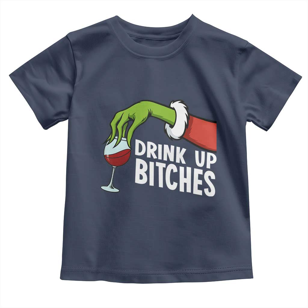 Funny Christmas Wine Toddler T Shirt Drink Up Bitches - Wonder Print Shop
