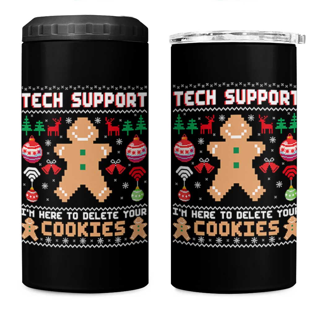 Tech Support Christmas 4 in 1 Can Cooler Tumbler I Am Here To Delete Your Cookies - Wonder Print Shop