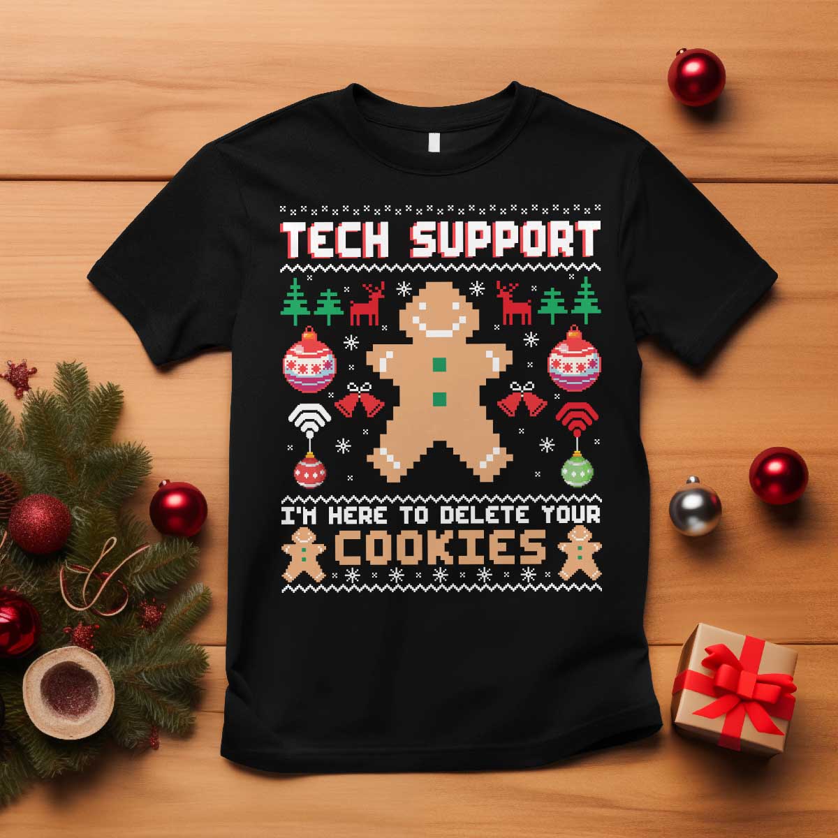 Tech Support Christmas T Shirt I Am Here To Delete Your Cookies - Wonder Print Shop