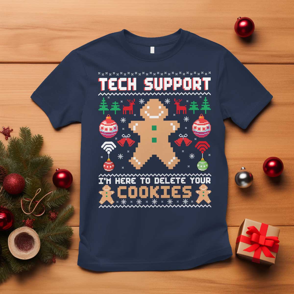 Tech Support Christmas T Shirt I Am Here To Delete Your Cookies - Wonder Print Shop