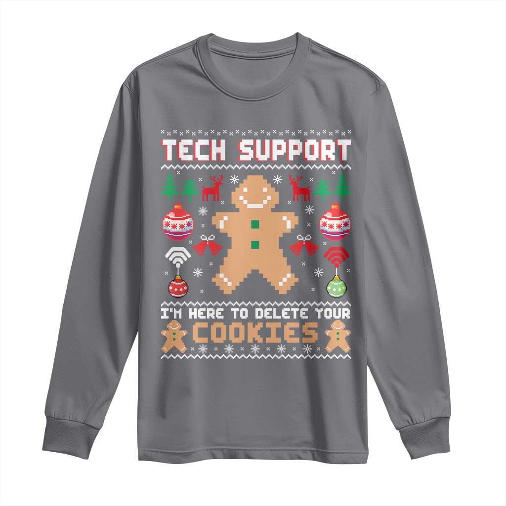 Tech Support Christmas Long Sleeve Shirt I Am Here To Delete Your Cookies - Wonder Print Shop