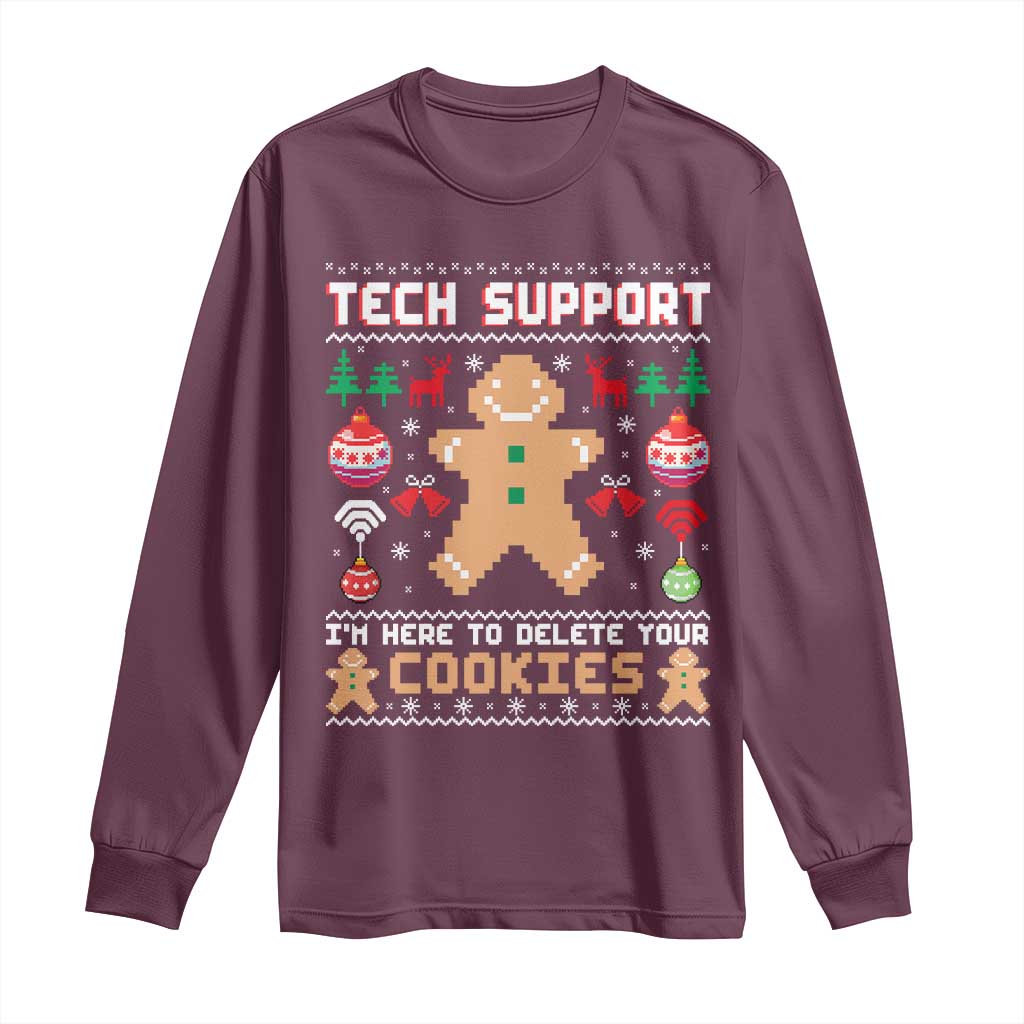 Tech Support Christmas Long Sleeve Shirt I Am Here To Delete Your Cookies - Wonder Print Shop