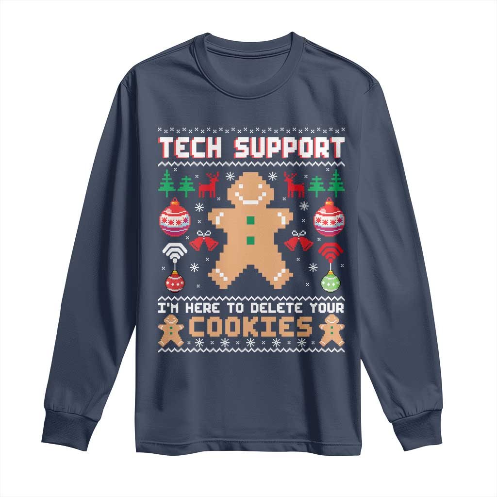 Tech Support Christmas Long Sleeve Shirt I Am Here To Delete Your Cookies - Wonder Print Shop