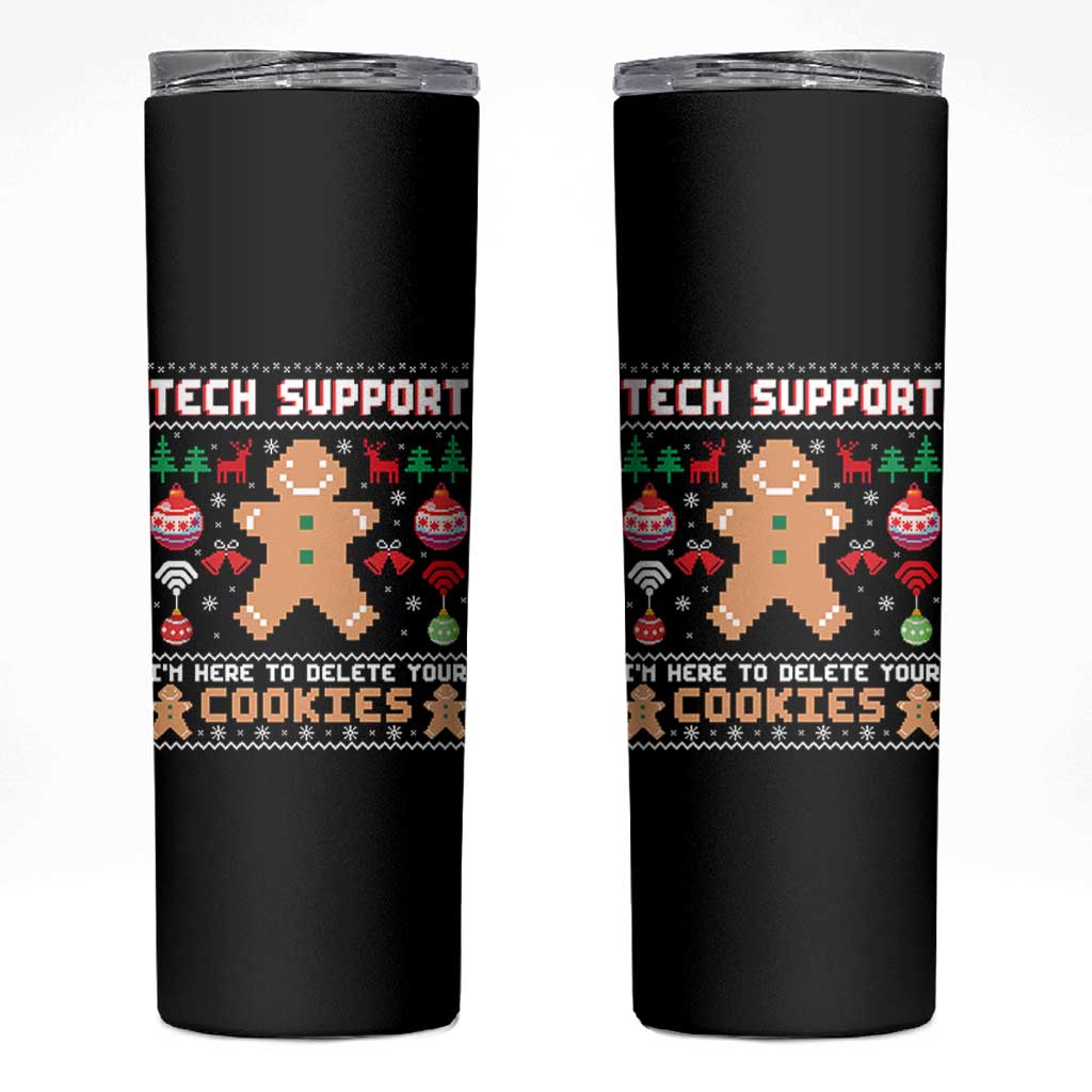 Tech Support Christmas Skinny Tumbler I Am Here To Delete Your Cookies - Wonder Print Shop