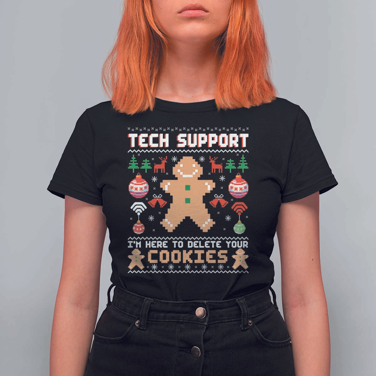 Tech Support Christmas T Shirt For Women I Am Here To Delete Your Cookies - Wonder Print Shop