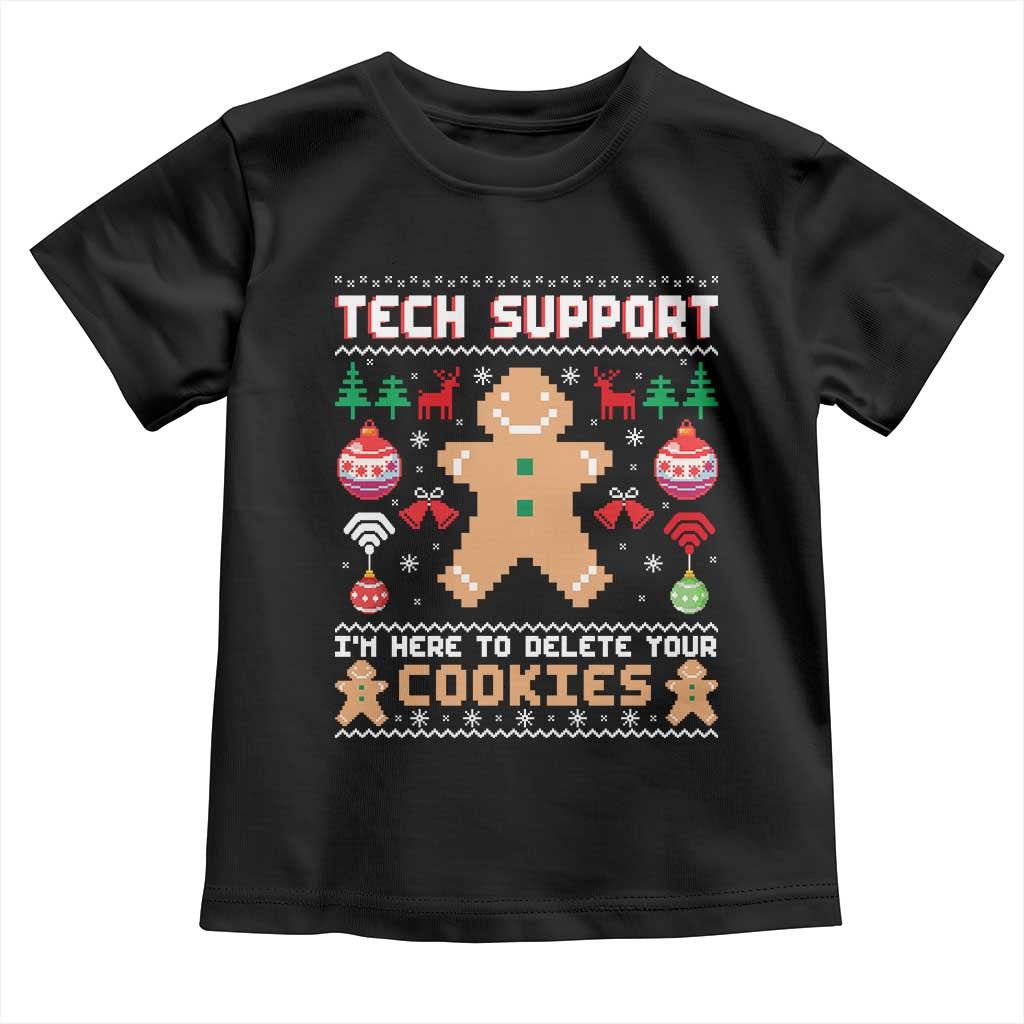Tech Support Christmas Toddler T Shirt I Am Here To Delete Your Cookies - Wonder Print Shop