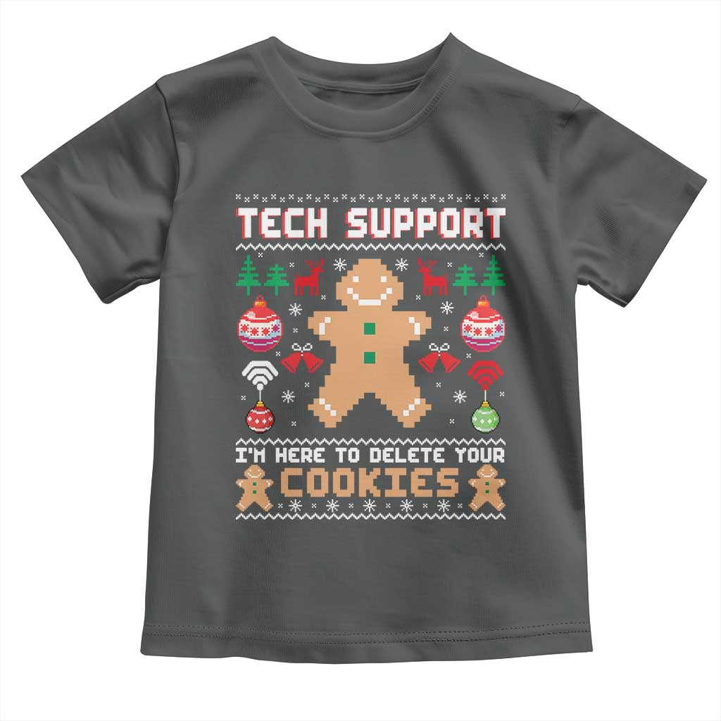Tech Support Christmas Toddler T Shirt I Am Here To Delete Your Cookies - Wonder Print Shop
