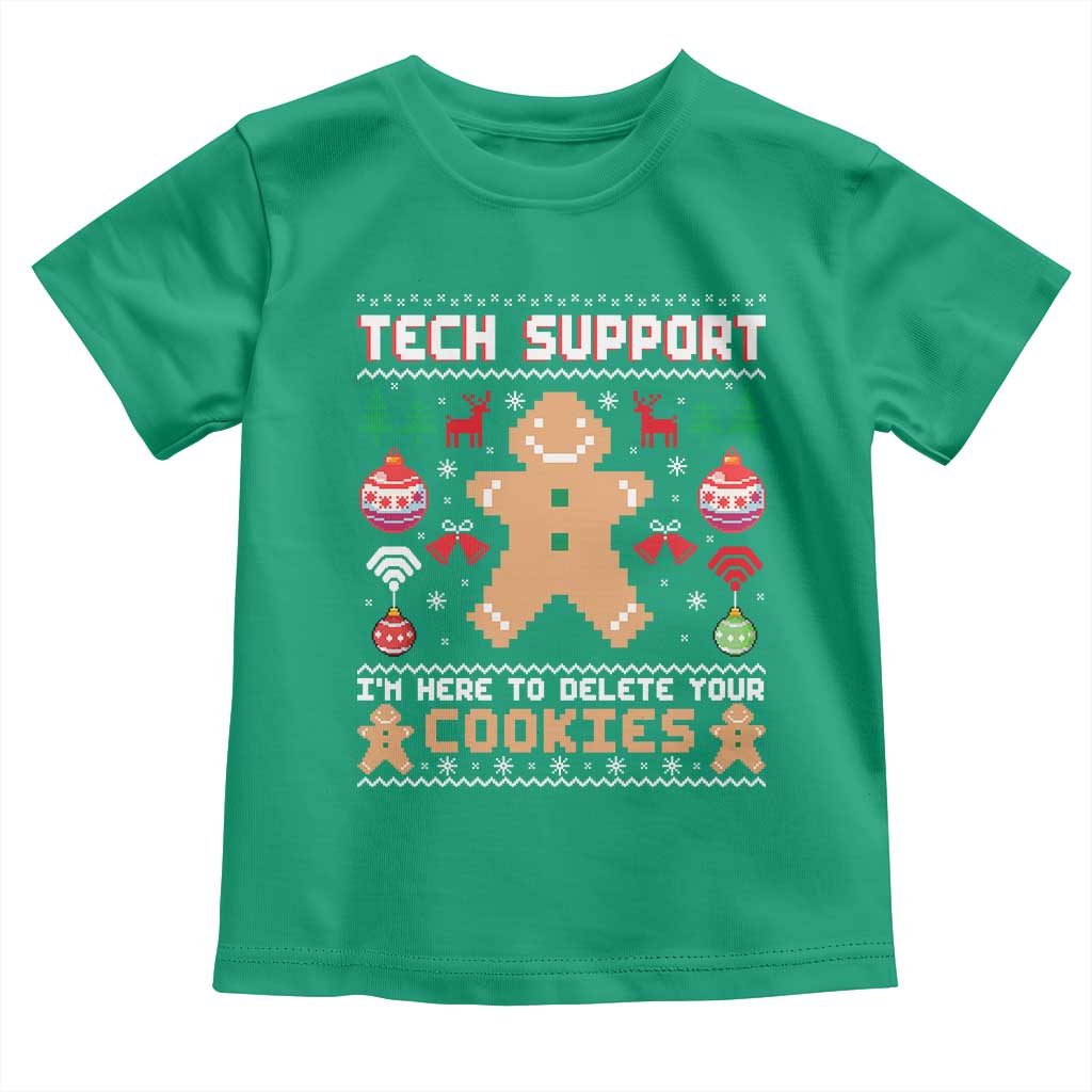 Tech Support Christmas Toddler T Shirt I Am Here To Delete Your Cookies - Wonder Print Shop