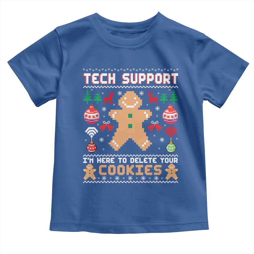 Tech Support Christmas Toddler T Shirt I Am Here To Delete Your Cookies - Wonder Print Shop