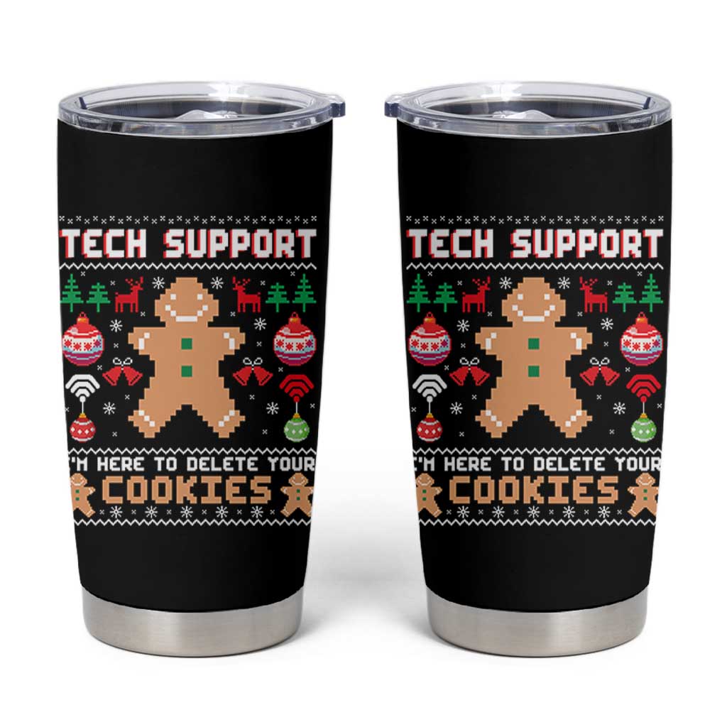 Tech Support Christmas Tumbler Cup I Am Here To Delete Your Cookies - Wonder Print Shop