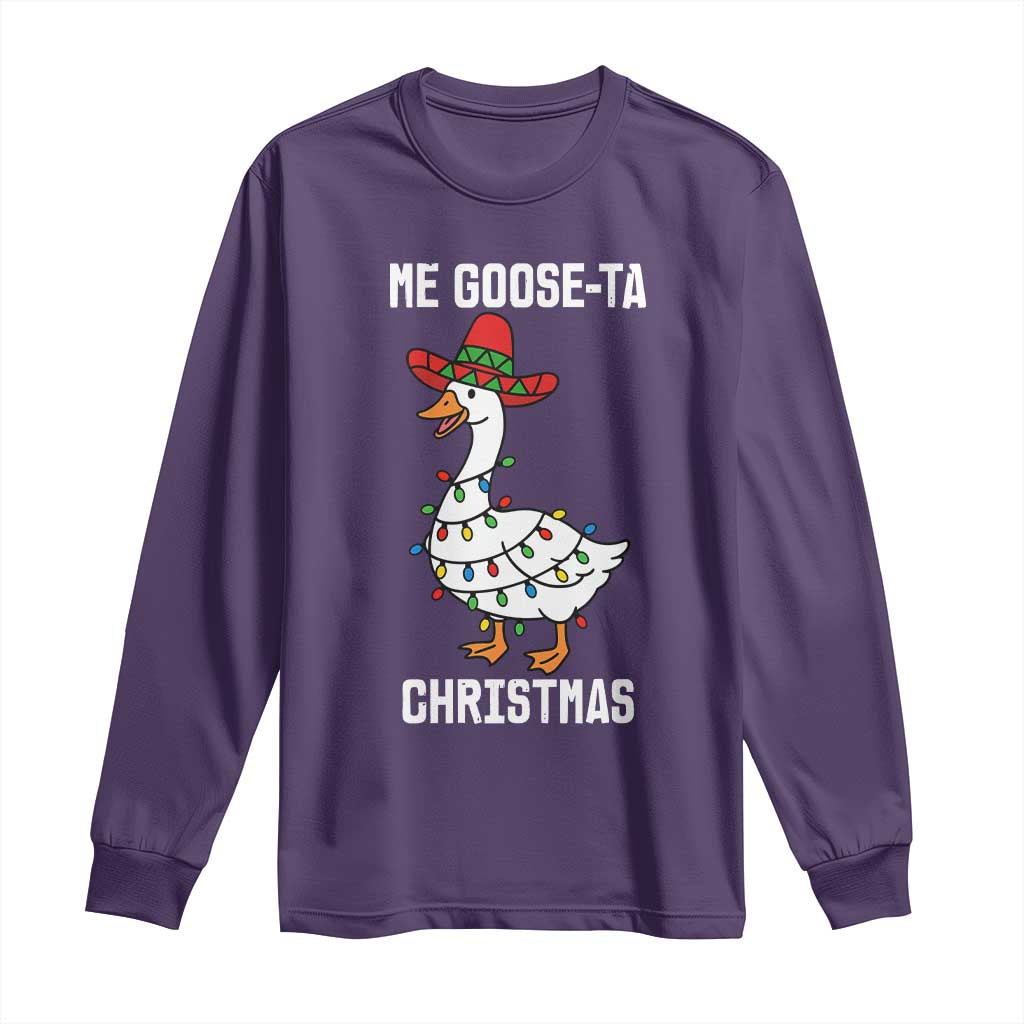 Me Goose Ta Long Sleeve Shirt Funny Mexican Christmas - Wonder Print Shop
