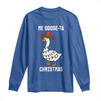 Me Goose Ta Long Sleeve Shirt Funny Mexican Christmas - Wonder Print Shop