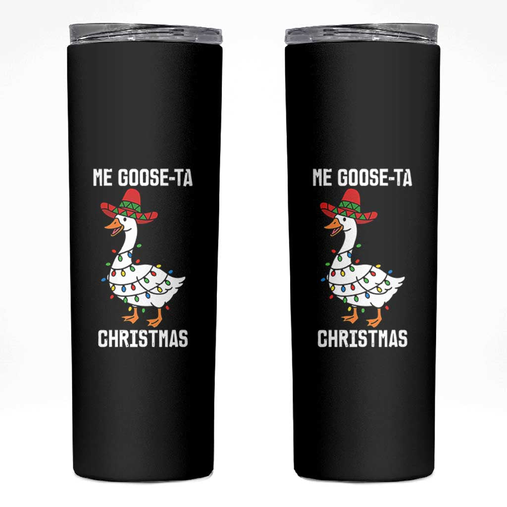 Me Goose Ta Skinny Tumbler Funny Mexican Christmas - Wonder Print Shop
