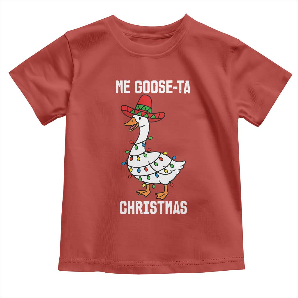 Me Goose Ta Toddler T Shirt Funny Mexican Christmas - Wonder Print Shop
