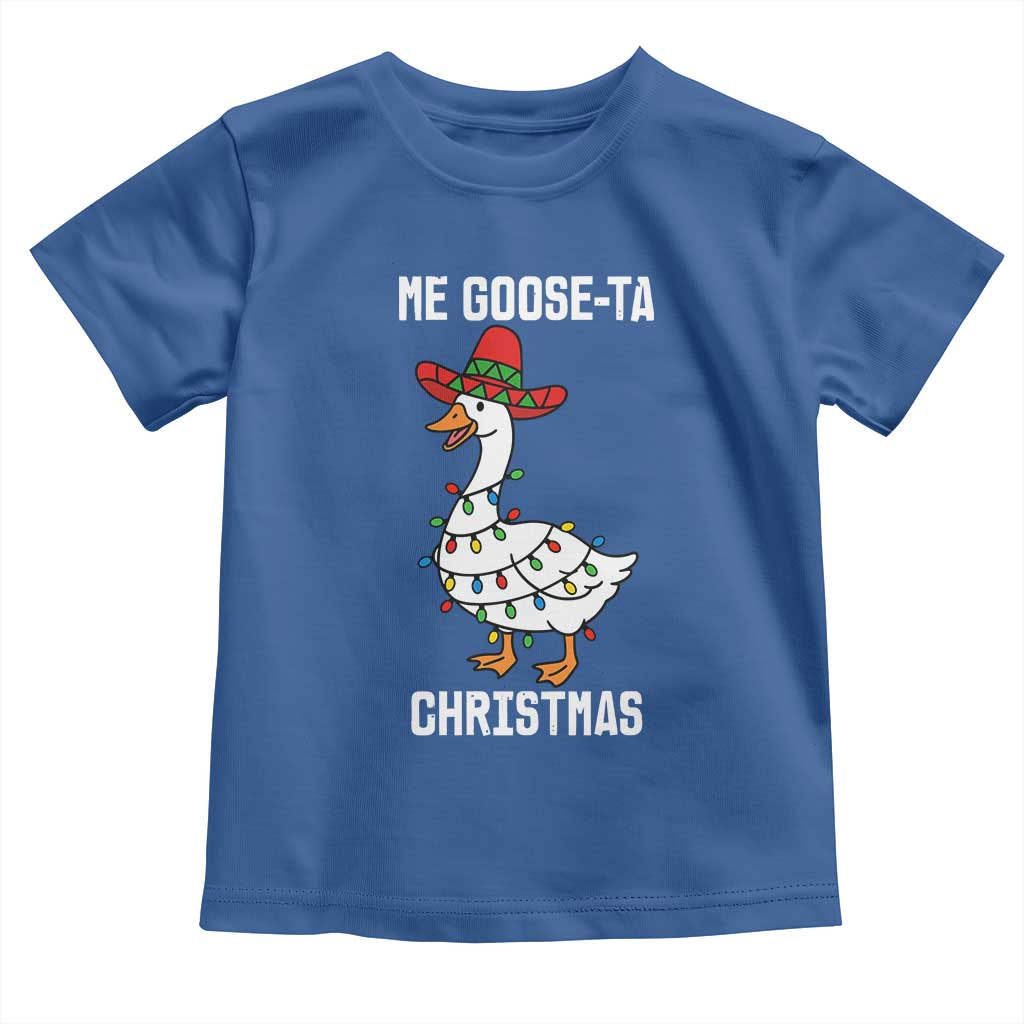 Me Goose Ta Toddler T Shirt Funny Mexican Christmas - Wonder Print Shop