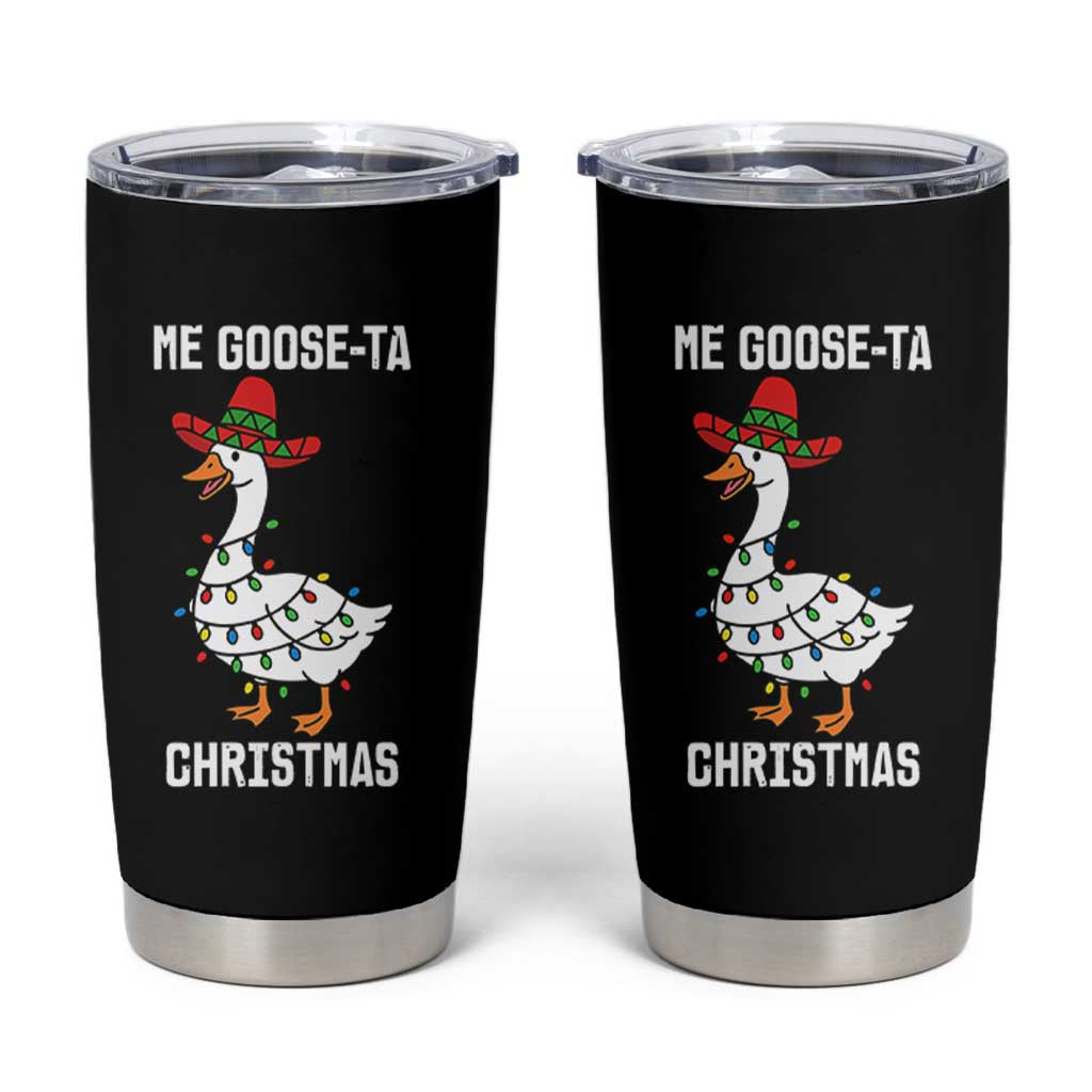 Me Goose Ta Tumbler Cup Funny Mexican Christmas - Wonder Print Shop