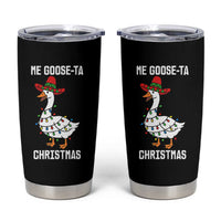 Me Goose Ta Tumbler Cup Funny Mexican Christmas - Wonder Print Shop