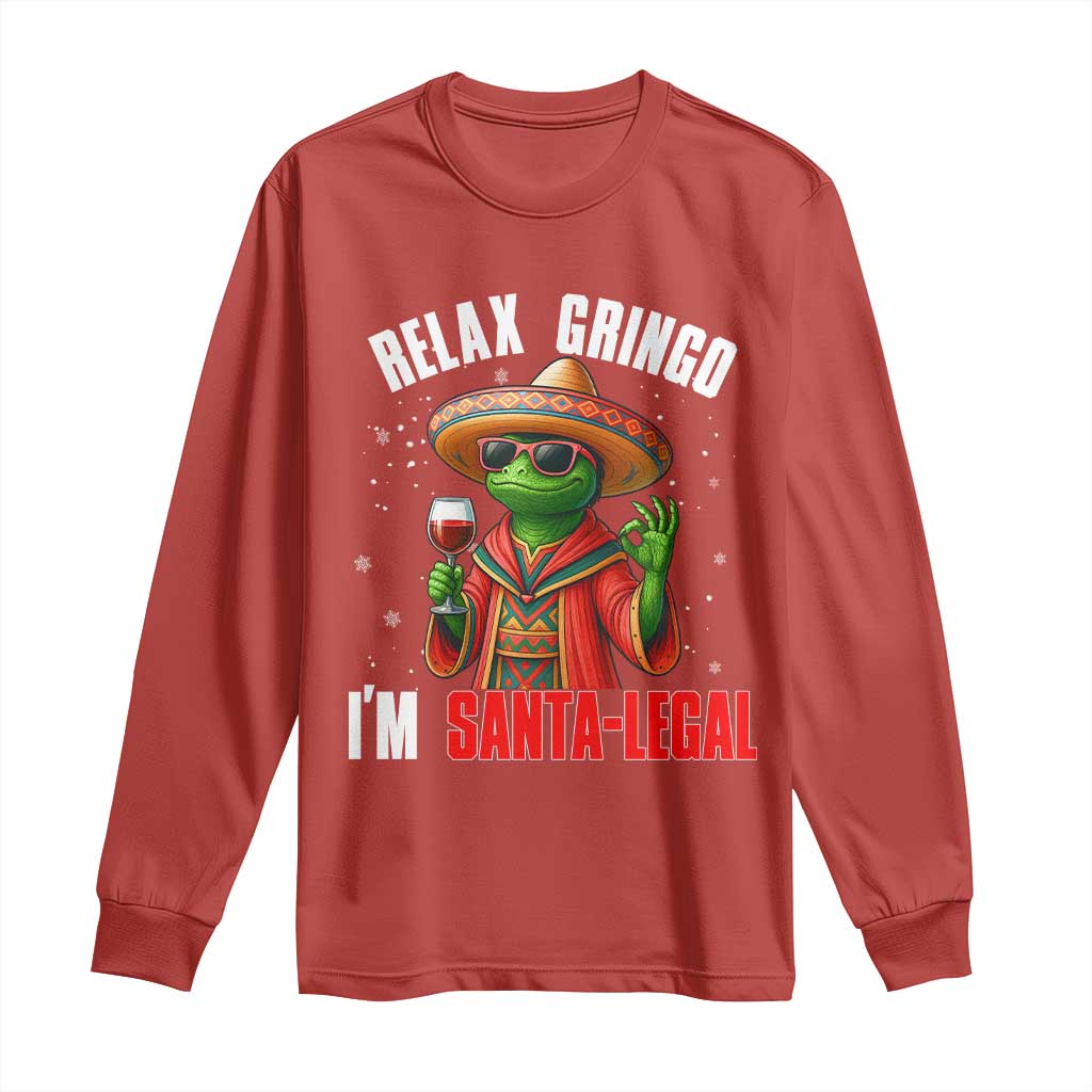 Funny Mexican Christmas Long Sleeve Shirt Relax Gringo I Am Legal - Wonder Print Shop