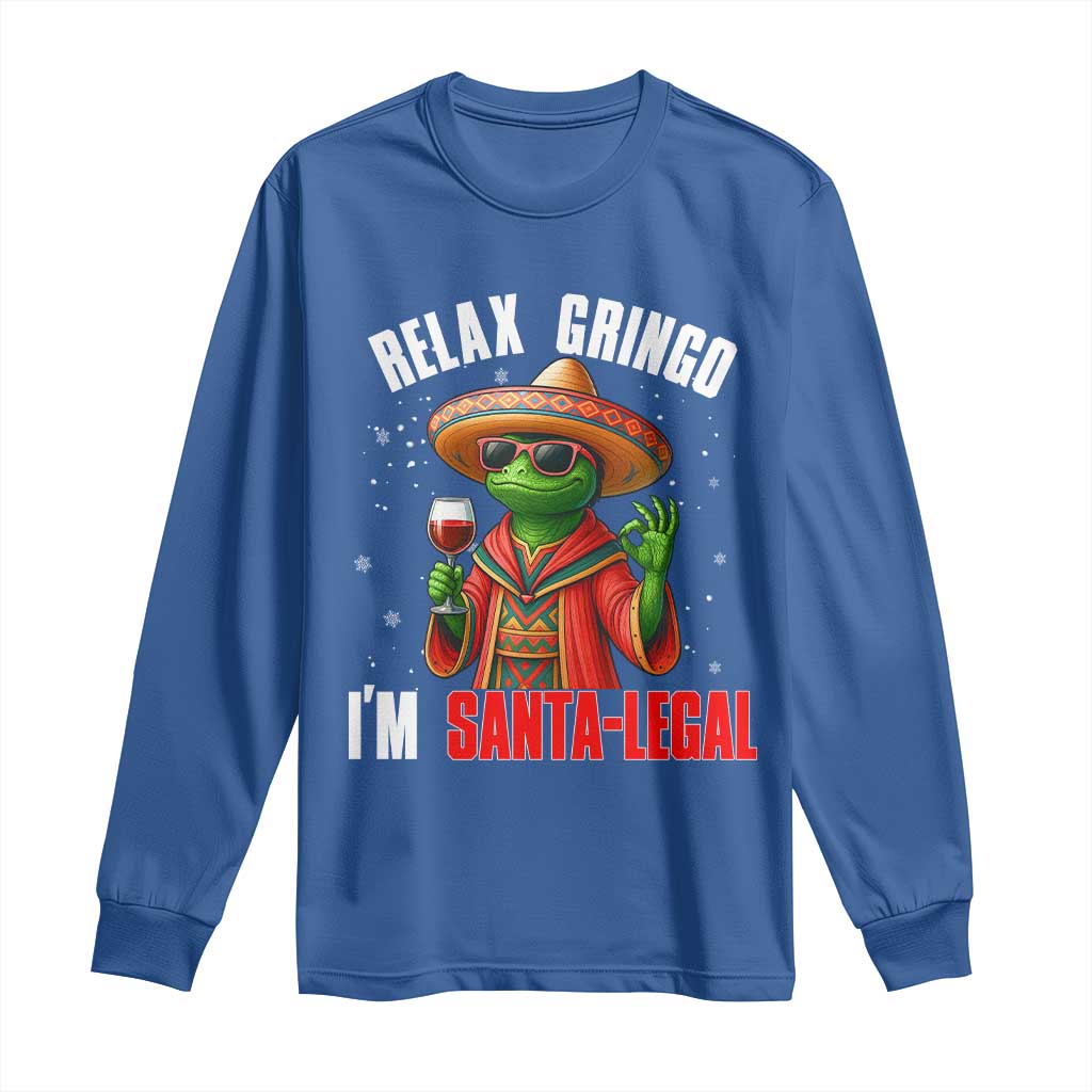 Funny Mexican Christmas Long Sleeve Shirt Relax Gringo I Am Legal - Wonder Print Shop