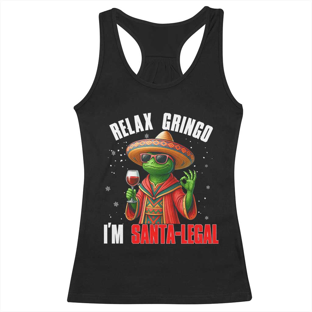 Funny Mexican Christmas Racerback Tank Top Relax Gringo I Am Legal - Wonder Print Shop