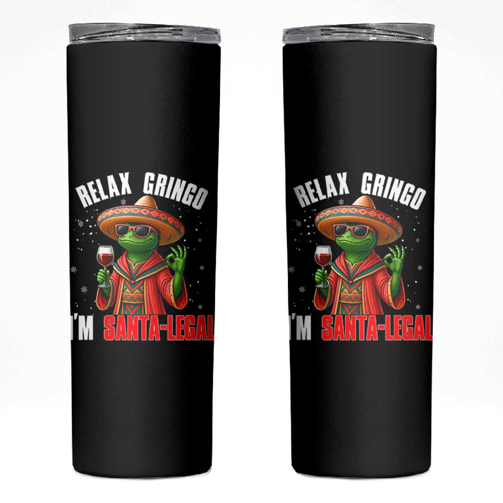 Funny Mexican Christmas Skinny Tumbler Relax Gringo I Am Legal - Wonder Print Shop