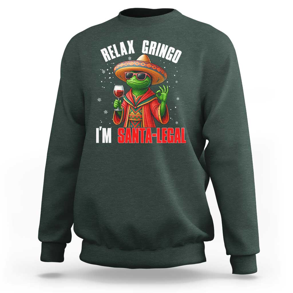 Funny Mexican Christmas Sweatshirt Relax Gringo I Am Legal - Wonder Print Shop