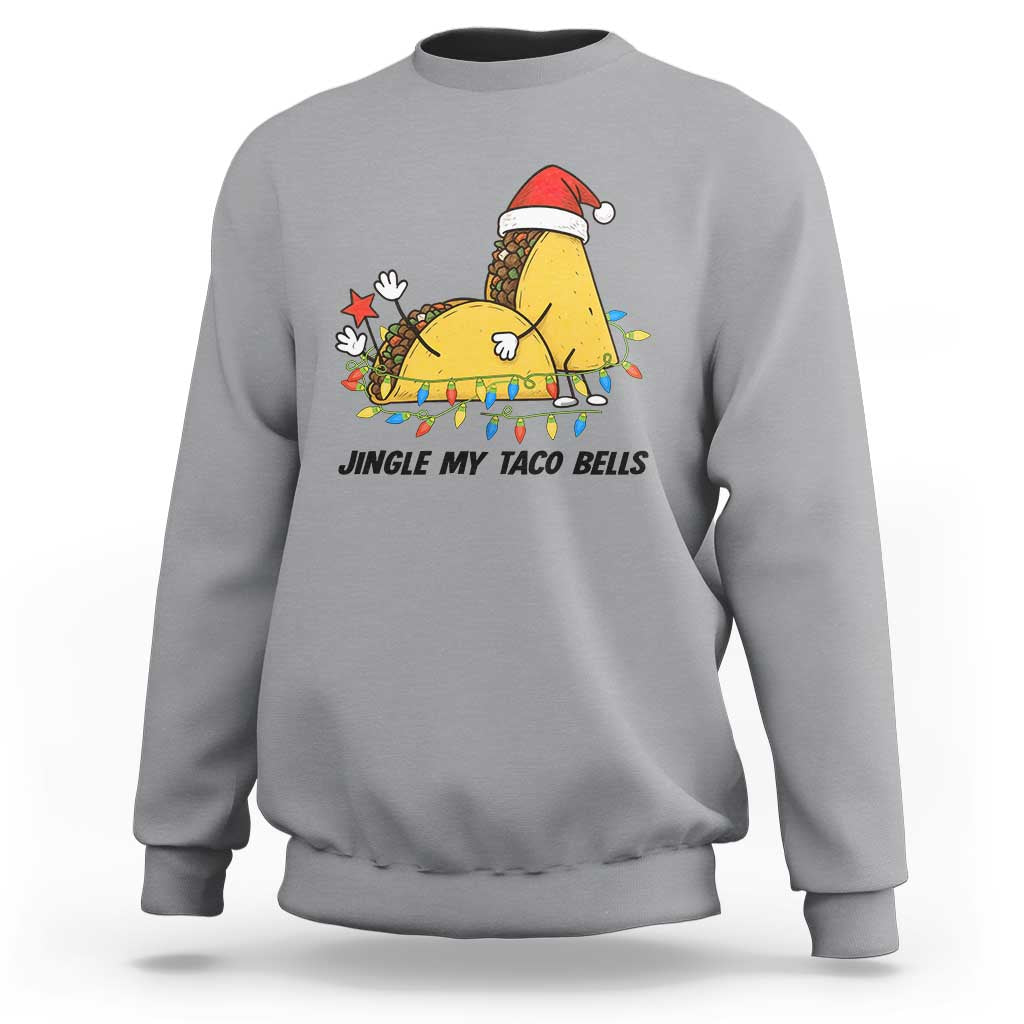 Funny Taco Christmas Sweatshirt Jingle My Taco Bells - Wonder Print Shop