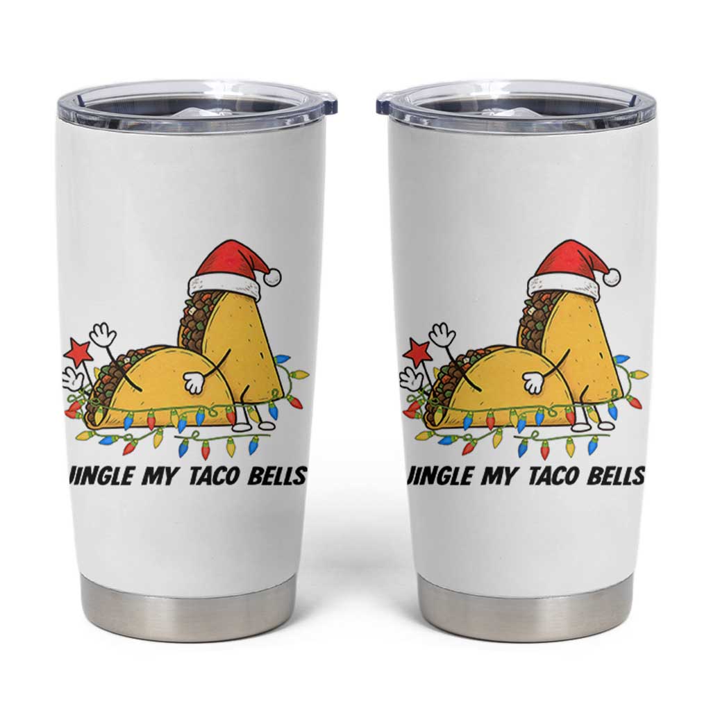 Funny Taco Christmas Tumbler Cup Jingle My Taco Bells - Wonder Print Shop