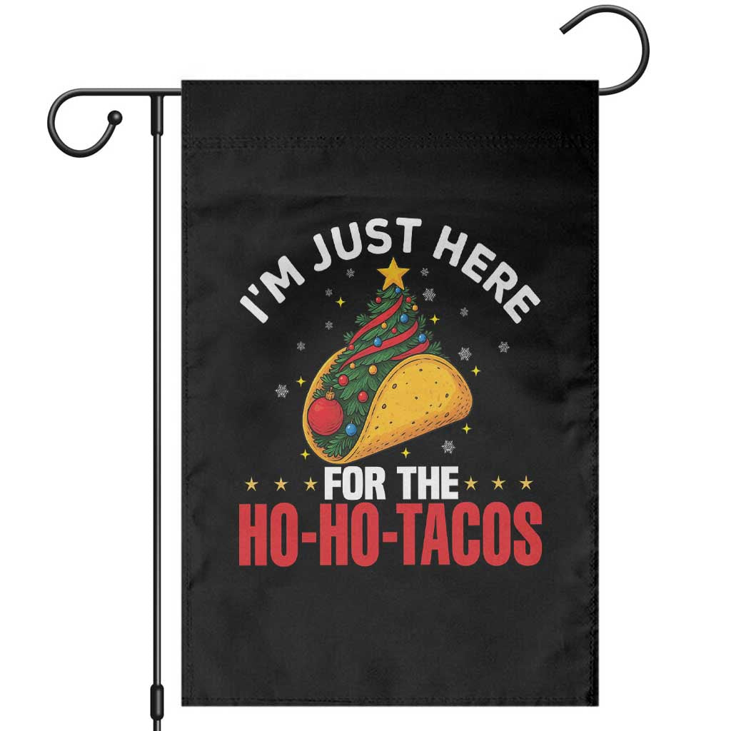 Funny Taco Christmas Garden Flag I Am Just Here For The Ho Ho Tacos - Wonder Print Shop