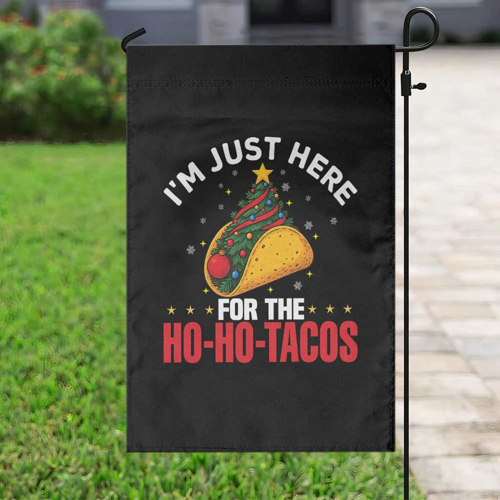 Funny Taco Christmas Garden Flag I Am Just Here For The Ho Ho Tacos - Wonder Print Shop