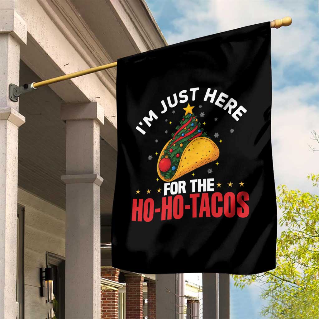 Funny Taco Christmas Garden Flag I Am Just Here For The Ho Ho Tacos - Wonder Print Shop