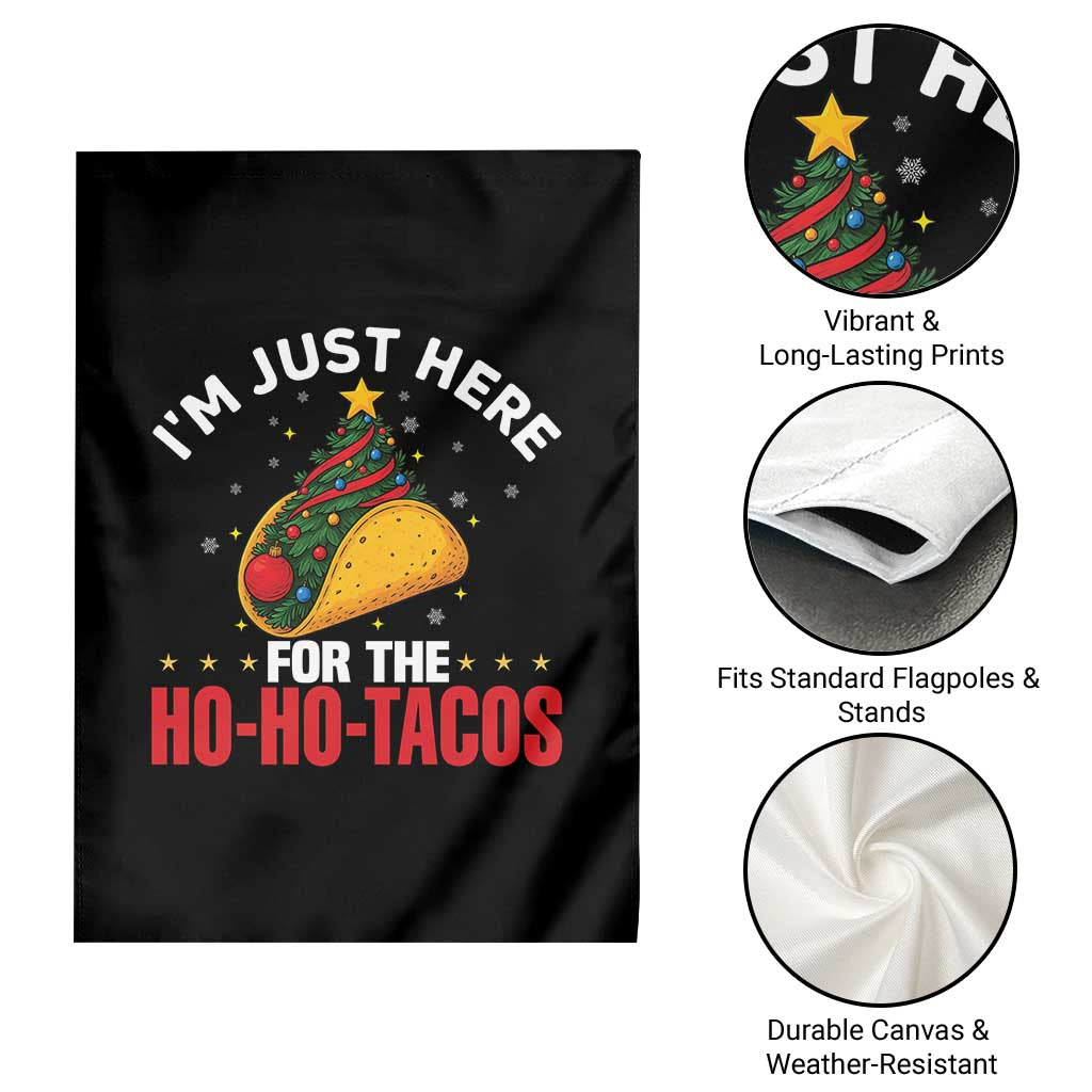 Funny Taco Christmas Garden Flag I Am Just Here For The Ho Ho Tacos - Wonder Print Shop