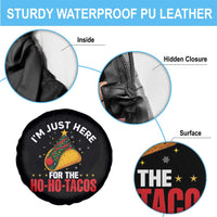 Funny Taco Christmas Spare Tire Cover I Am Just Here For The Ho Ho Tacos - Wonder Print Shop