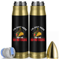 Funny Taco Christmas Bullet Tumbler I Am Just Here For The Ho Ho Tacos - Wonder Print Shop