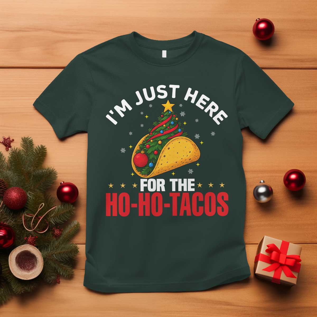 Funny Taco Christmas T Shirt I Am Just Here For The Ho Ho Tacos - Wonder Print Shop