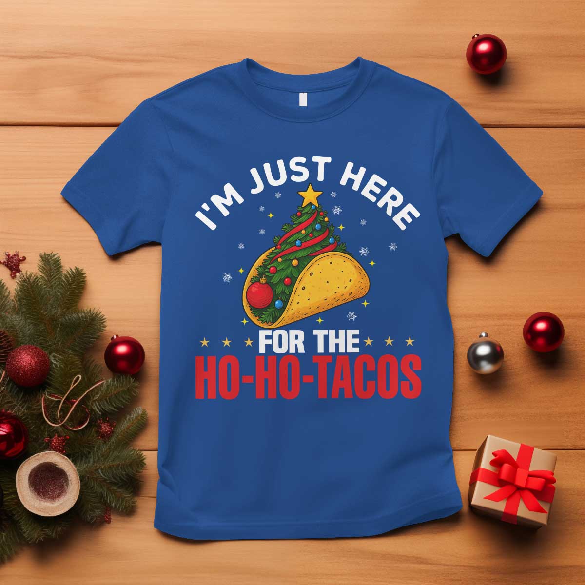 Funny Taco Christmas T Shirt I Am Just Here For The Ho Ho Tacos - Wonder Print Shop