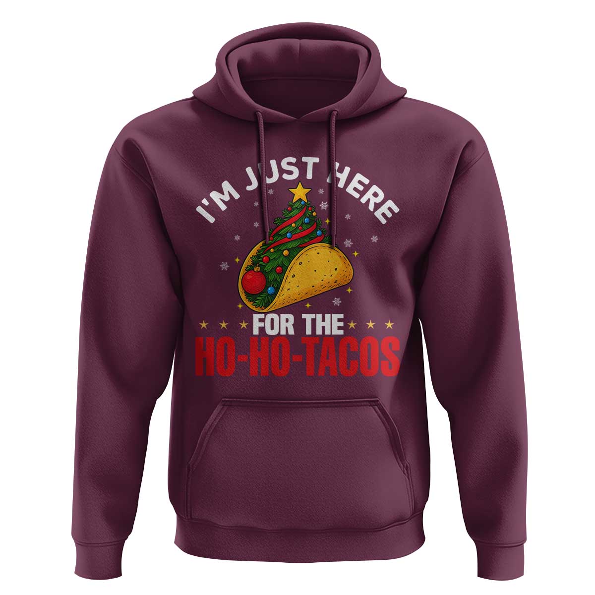 Funny Taco Christmas Hoodie I Am Just Here For The Ho Ho Tacos - Wonder Print Shop