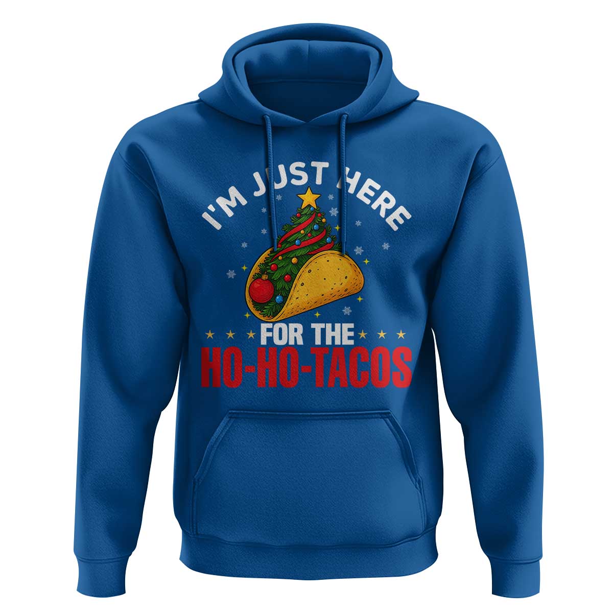 Funny Taco Christmas Hoodie I Am Just Here For The Ho Ho Tacos - Wonder Print Shop