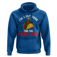 Funny Taco Christmas Hoodie I Am Just Here For The Ho Ho Tacos - Wonder Print Shop