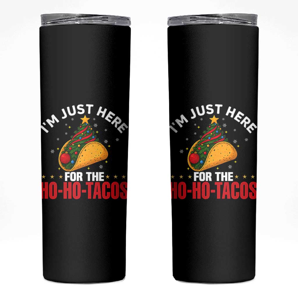 Funny Taco Christmas Skinny Tumbler I Am Just Here For The Ho Ho Tacos - Wonder Print Shop