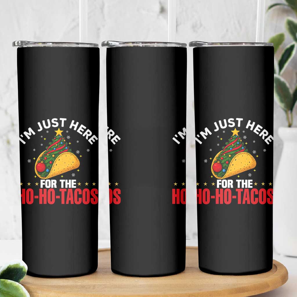 Funny Taco Christmas Skinny Tumbler I Am Just Here For The Ho Ho Tacos - Wonder Print Shop