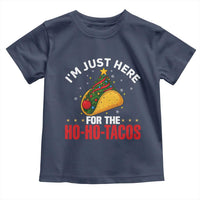 Funny Taco Christmas Toddler T Shirt I Am Just Here For The Ho Ho Tacos - Wonder Print Shop