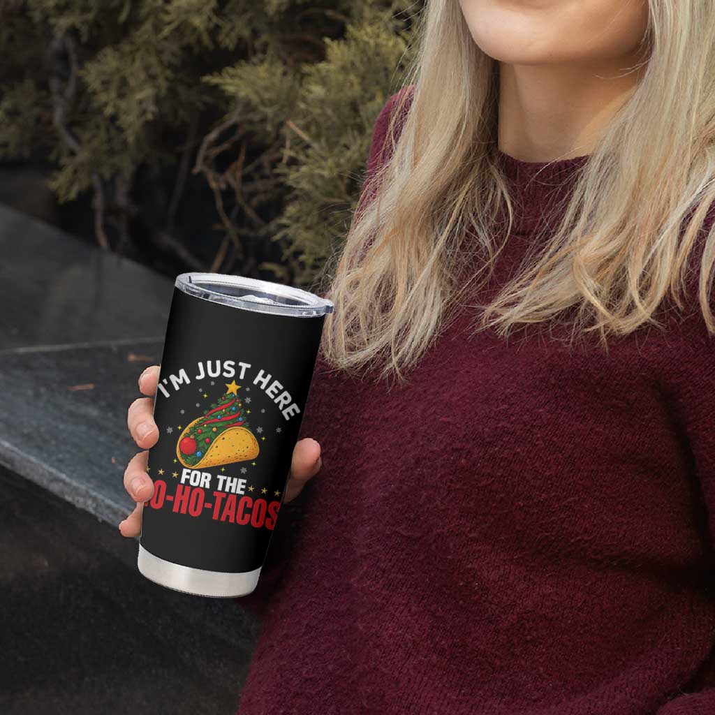 Funny Taco Christmas Tumbler Cup I Am Just Here For The Ho Ho Tacos - Wonder Print Shop