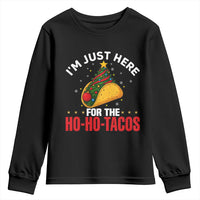 Funny Taco Christmas Youth Sweatshirt I Am Just Here For The Ho Ho Tacos - Wonder Print Shop