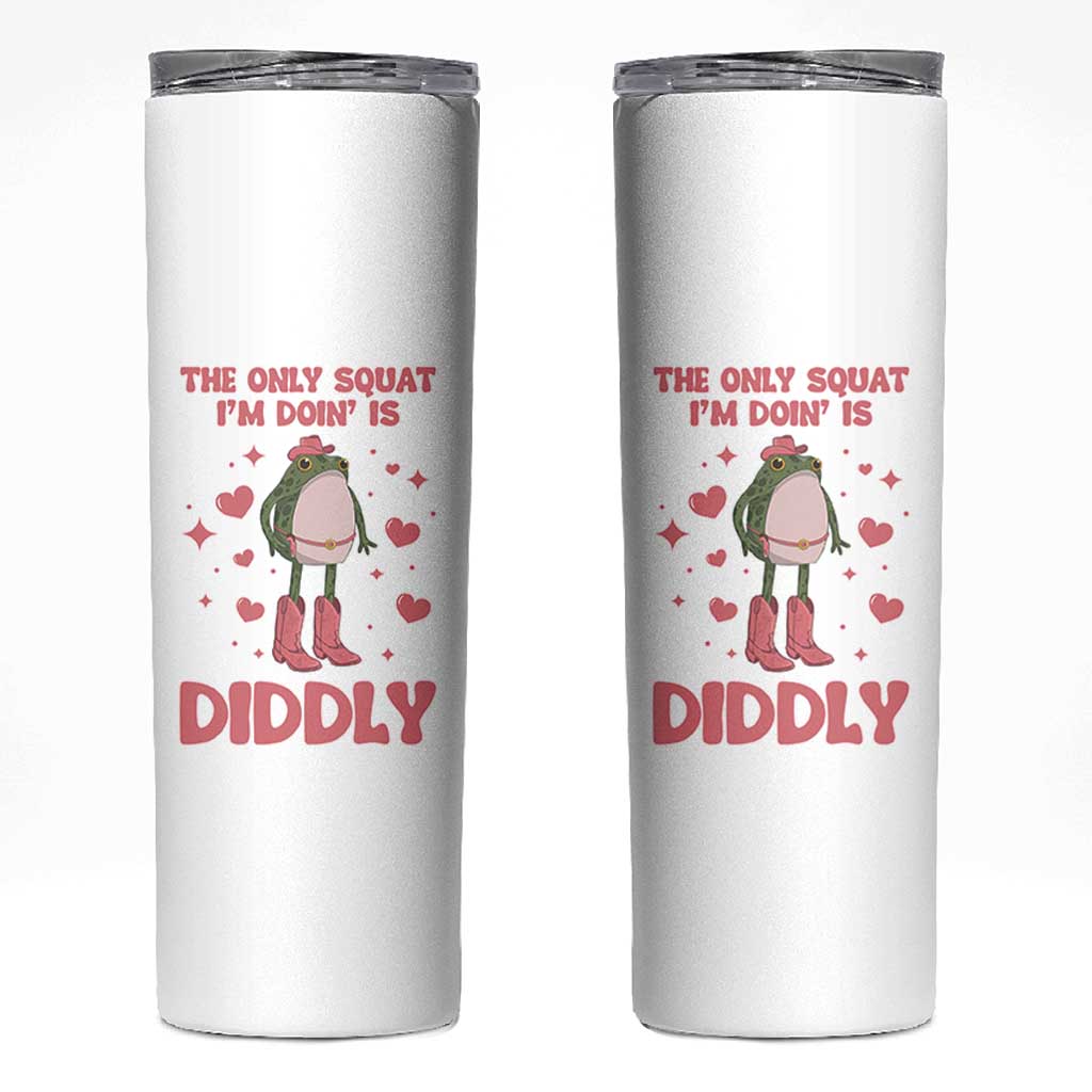 Funny Cowboy Frog Skinny Tumbler The Only Squat I'm Doin' Is Diddly - Wonder Print Shop