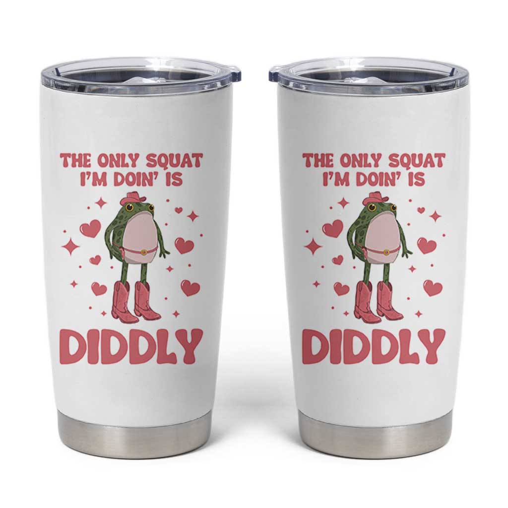 Funny Cowboy Frog Tumbler Cup The Only Squat I'm Doin' Is Diddly - Wonder Print Shop